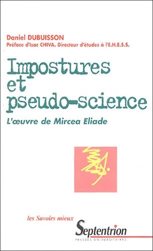Impostures Et Pseudo-Science - L'oeuvre De Mircea Eliade