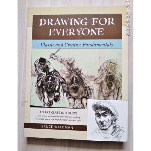 Drawing For Everyone: Classic And Creative Fundamentals