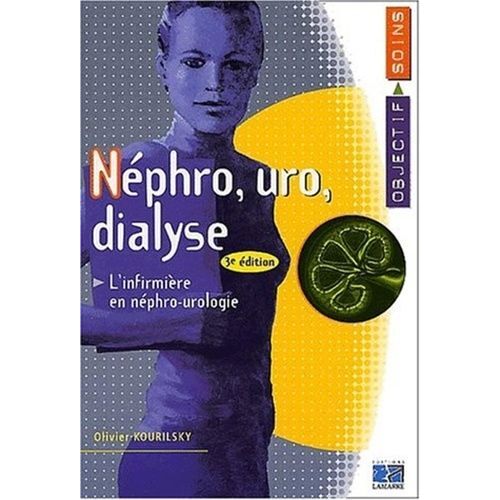 Nephro, Uro, Dialyse - 3eme Edition