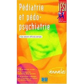 Pédiatrie Et Pédo-Psychiatrie - Cas Concrets Officiels Corrigés