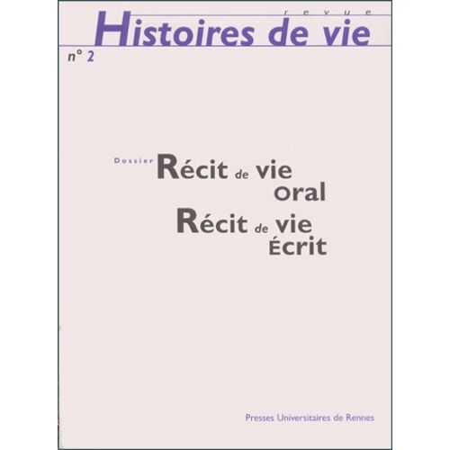 Histoires De Vie N° 2 Juillet-Decembre 2001 : Recit De Vie Oral, Recit De Vie Ecrit