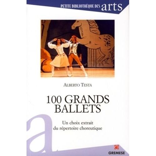 100 Grands Ballets - Un Choix Extrait Du Répertoire Choreutique