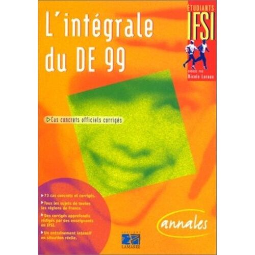 L'intégrale Du De 99 - Cas Concrets Officiels Corrigés