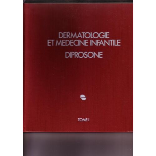 Dermatologie Et Médecine Infantile Diprosone - Tome 1 Seul