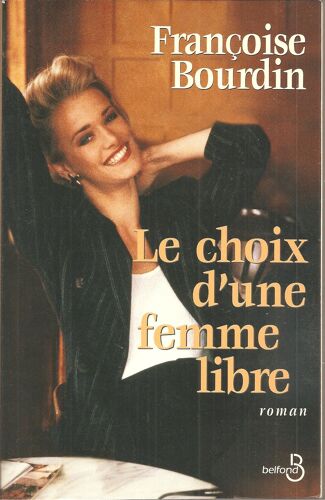 Le Choix D'une Femme Libre ( Roman )