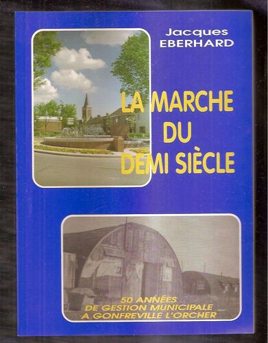 La Marche Du Demi Siecle Gonfreville L'orcher