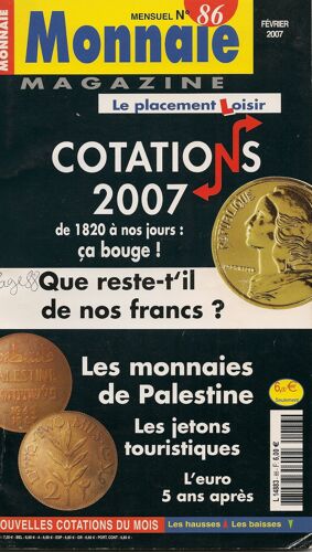 Monnaie Magazine  N° 86 : Cotations 2007    De 1820 À Nos Jours Ça Bouge !