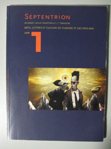 Septentrion Arts, Lettres Et Culture De Flandre Et Des Pays-Bas N°1 2009