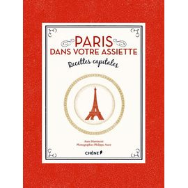 Paris Dans Votre Assiette - Recettes Capitales