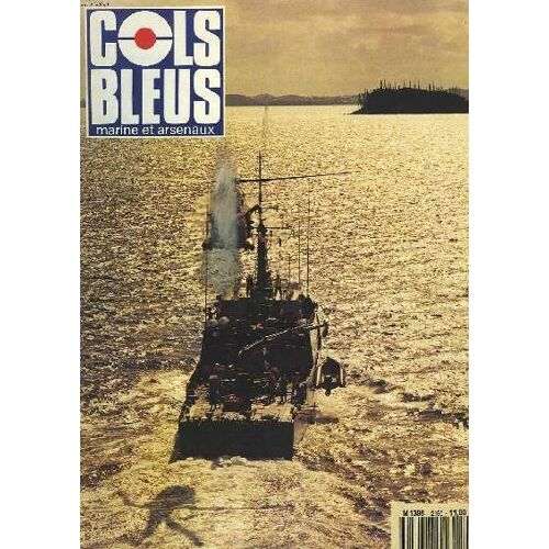 Cols Bleus. Hebdomadaire De La Marine Et Des Arsenaux N°2190 Du 7 Novembre 1992. L'exoigence De Qualite Dans La Marine Marchande Par P. Decavele / Sur Les Traces De La Division Navale De La ...