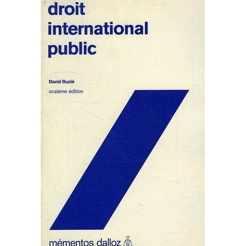 Droit International Public - Memento Dalloz Série Droit Public 11e Édition