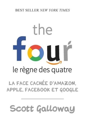 The Four, Le Règne Des Quatre - La Face Cachée D'amazon, Apple, Facebook Et Google