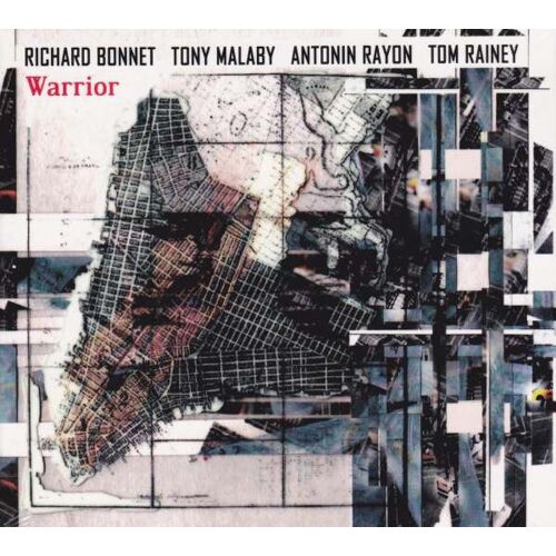 Richard Bonnet Tony Malaby Antonin Rayon Tom Rainey "Warrior" Cd