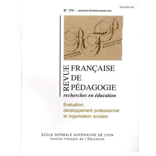 Revue Française De Pédagogie N° 174, Janvier-Fevr - Evaluation, Développement Professionnel Et Organisation Scolaire