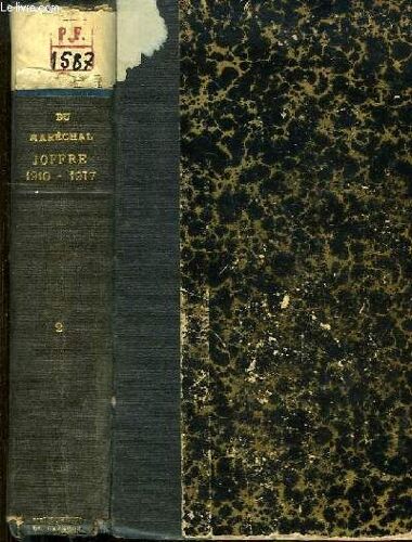 Mémoires Du Marechal Joffre 1910 - 1917. Tome 2