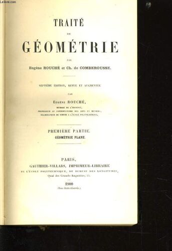 Traite De Geometrie 1er Partie : Géométrie Plane.