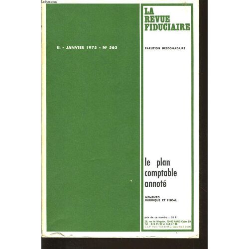 La Revue Fiduciaire N°563 : Le Plan Comptable Annoté, Mémento Juridique Et Fiscal