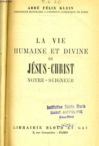La Vie Humaine Et Divine De Jesus Christ Notre Seigneur