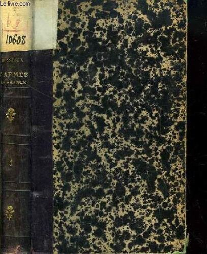 L'armée En France. Histoire Et Organisation, Depuis Les Temps Anciens Jusqu'à Nos Jours. Tome 1er