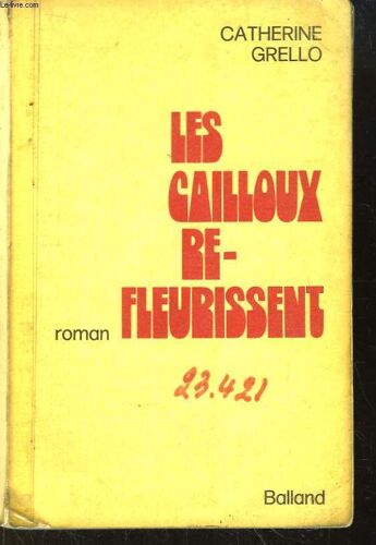 Les Cailloux Refleurissent. Roman.
