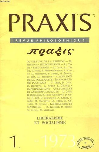 Praxis, Revue Philosophique, 9e Annee, N° 1, 1er Trim. 1973, Liberalisme Et Socialisme