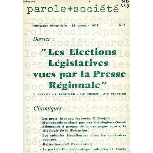 Parole Et Societe, 86e Annee, N° 2, 1978, Les Elections Legislatives Vues Par La Presse Regionale
