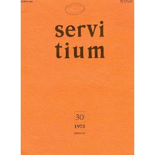 Servitium, Anno Vii, N° 30, 1973, Quaderni Di Spiritualita'