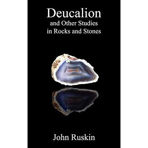 Deucalion And Other Studies In Rocks And Stones