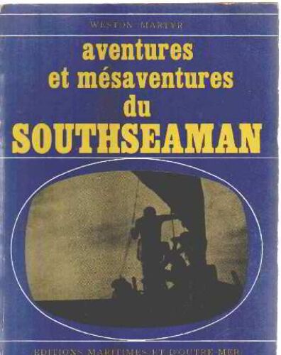 Aventures Et Mesaventures Du Southseaman