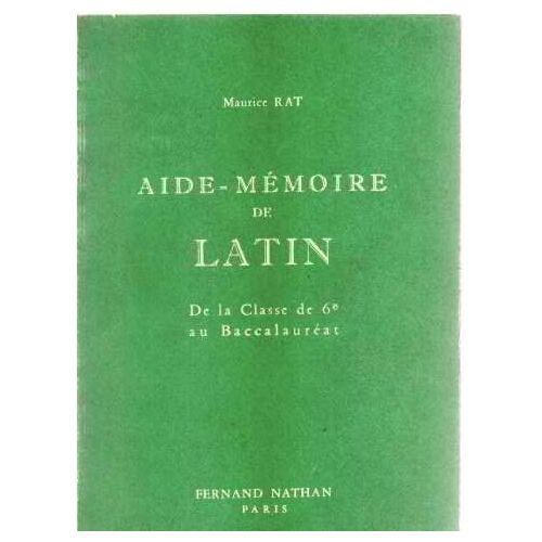 Aide-Memoire De Latin De La Classe De 6° Au Baccalaureat