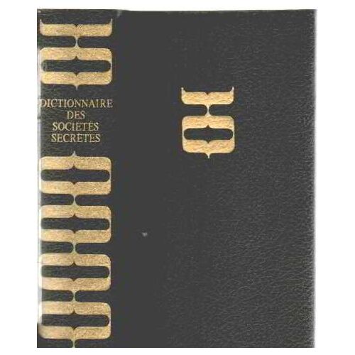 Dictionnaire Des Societes Secretes En Occident