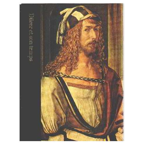 Durer Et Son Temps 1471-1528
