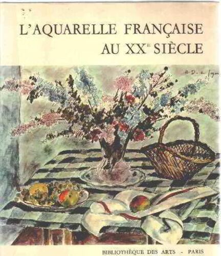 L'aquarelle Francaise Au Xx° Siecle