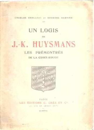 Un Logis De J.  K.  Huysmans.  Les Premontres De La Croix-Rouge.