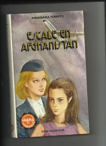 Escale En Afghanistan. Collection Valerie Et Veronique.