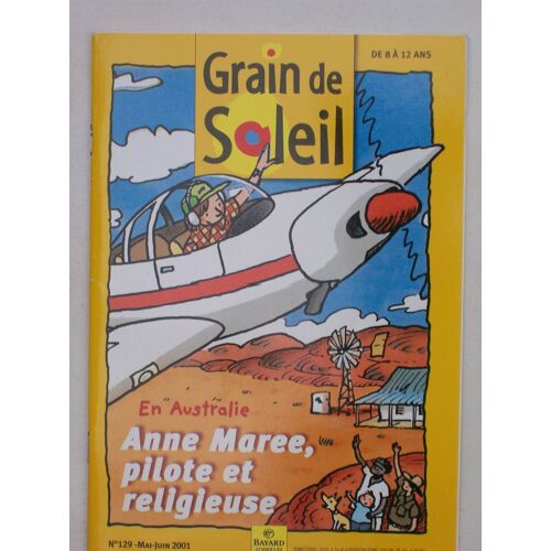 Grain De Soleil N°129 - Anne Maree, Pilote Et Religieuse