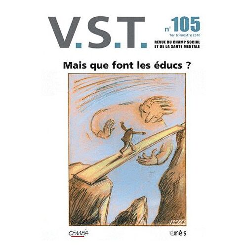 Vst N° 105, 1er Trimestr - Mais Que Font Les Éducs ?
