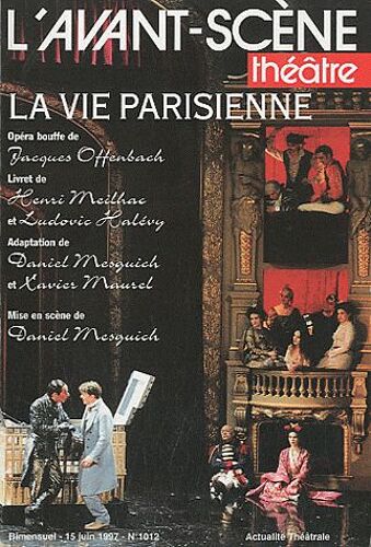L'avant-Scène Théâtre N° 1012, 15 Juin 199 - La Vie Parisienne