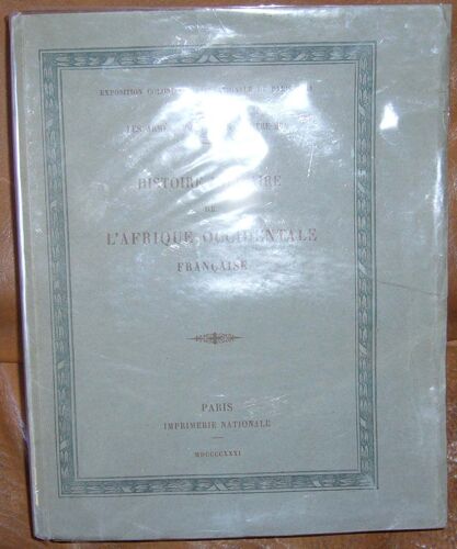 Histoire Militaire De L Afrique Occidentale Francaise - Les Armees Francaises D Outre-Mer