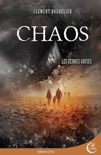 Chaos - Tome 2 - Les Terres Grises