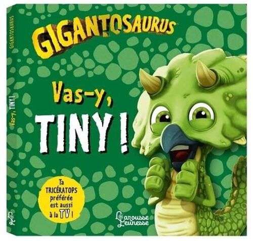 Gigantosaurus - Vas-Y, Tiny !