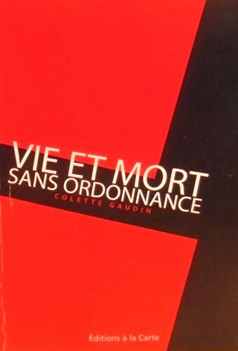 Vie Et Mort Sans Ordonnance