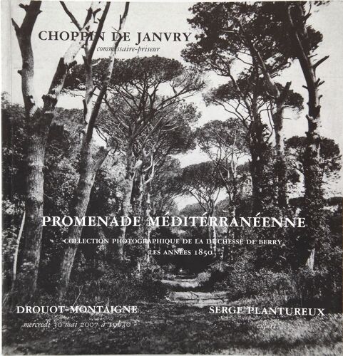 Promenade Mediterraneenne - Collection Photographique De La Duchesse De Berry - Les Annees 1850 -  [ Flacheron - Caneva - Bondini - Le Dien - Vigier - Teynard - Vignes - Lecchi¿] - ...