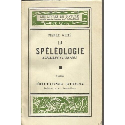 La Spéléologie, Alpinisme À L'envers