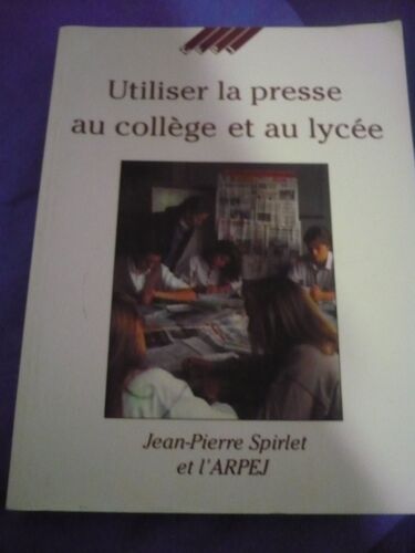 Utiliser La Presse Au College Et Au Lycee