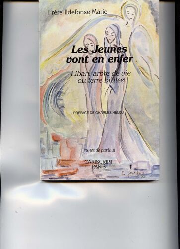 Les Jeunes Vont En Enfer - Liban, Arbre De Vie Ou Terre Brûlée
