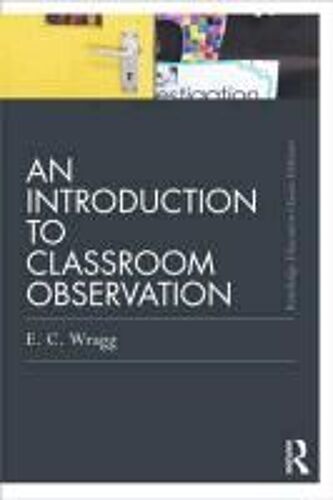 An Introduction To Classroom Observation (Classic Edition)