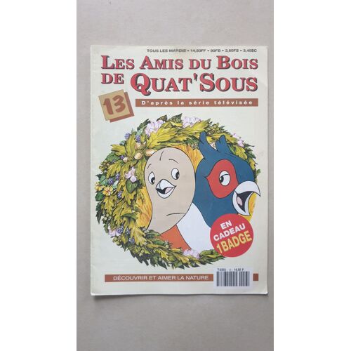 Les Amis Du Bois De Quat' Sous N°13