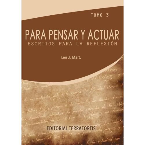 Para Pensar Y Actuar: Escritos Para La Reflexión