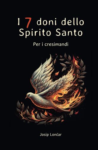 I 7 Doni Dello Spirito Santo: Per I Cresimandi